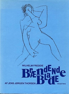 Wilhelm Freddie - Brændende Blade (Privattryk)